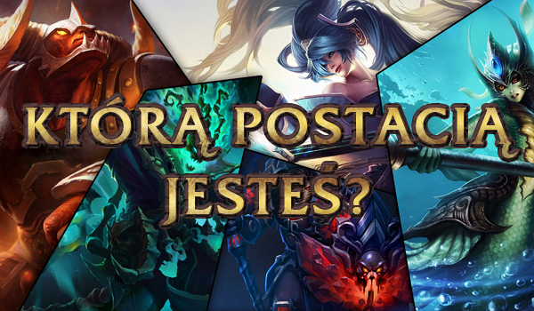 Którą postacią z „League of Legends” jesteś?