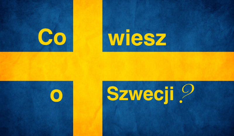 Co wiesz o Szwecji?