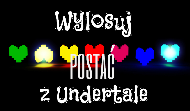 Wylosuj postać z Undertale!