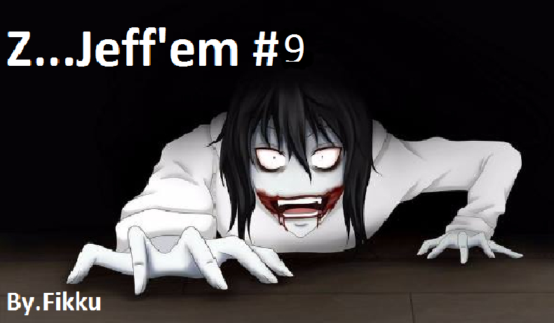 Z…Jeff’em #9
