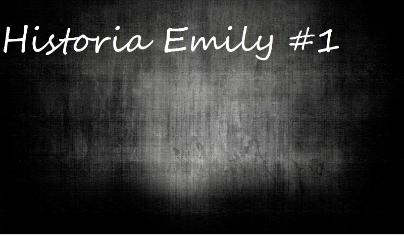 Historia Emily #1