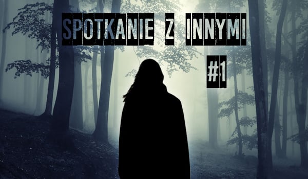 Spotkanie z Innymi #1