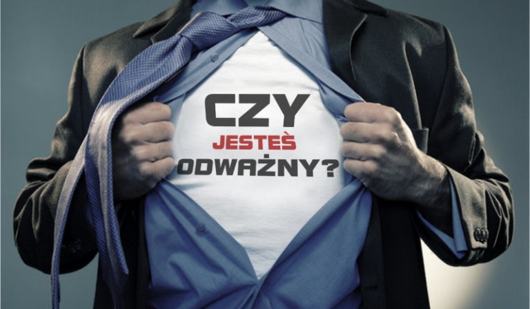 Czy jesteś odważny?