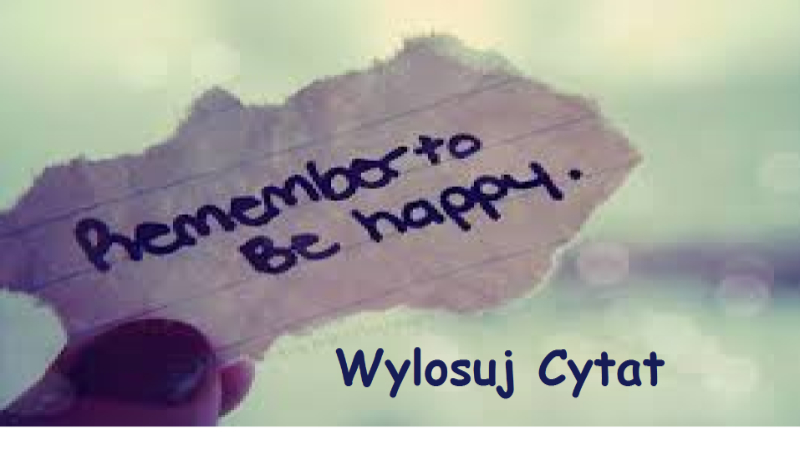 Wylosuj cytat na dziś!