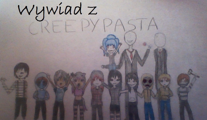 Wywiad z creepypasta #2