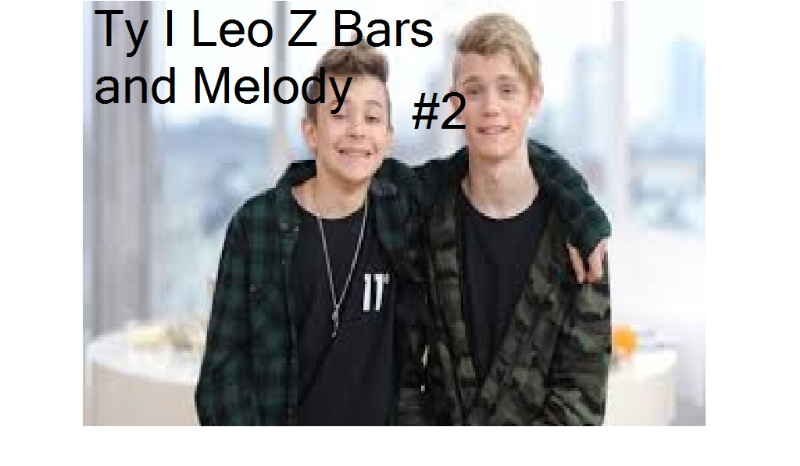 Ty I Leo Z Bars And Melody #2