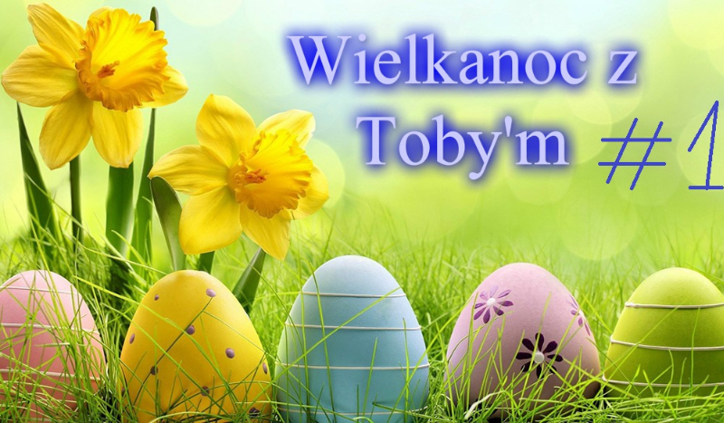 Wielkanoc z Toby’m #1