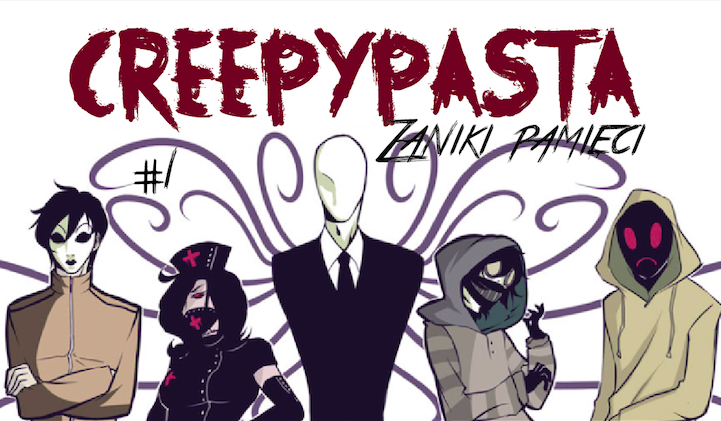Creepypasta #1 – Zaniki pamięci