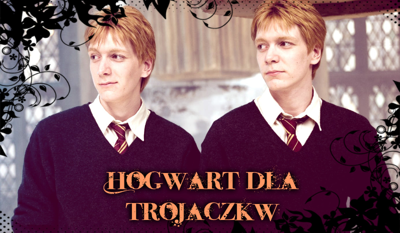 „Hogwart dla Trojaczków”