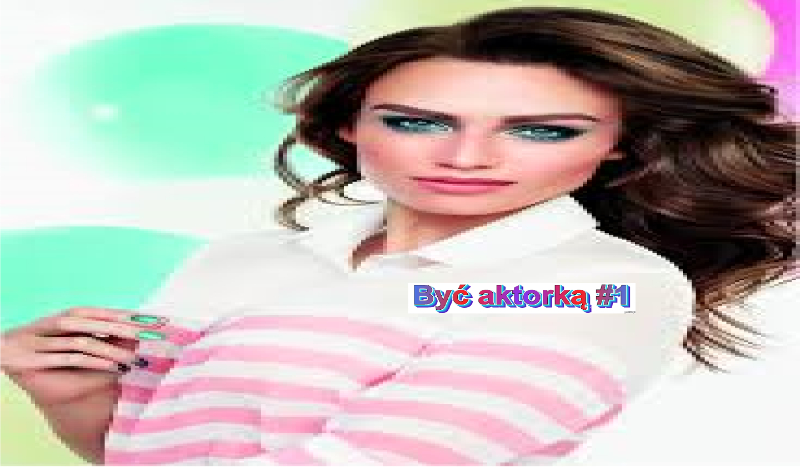 Być aktorką #1