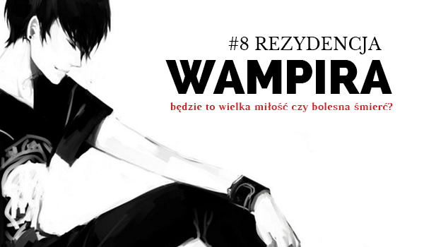 Rezydencja wampira #8
