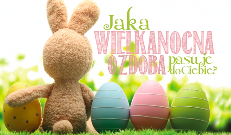 Jaka wielkanocna ozdoba pasuje do Twojego pokoju?