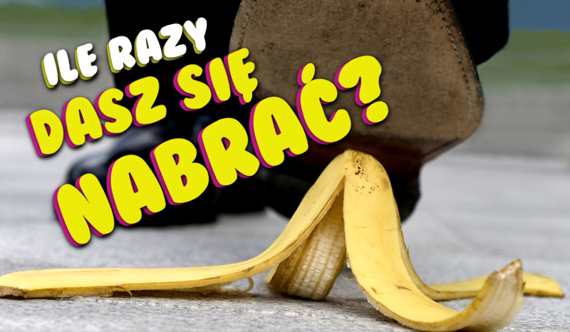 Ile razy dasz się nabrać w Prima Aprilis?