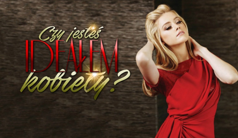 Czy jesteś ideałem kobiety?