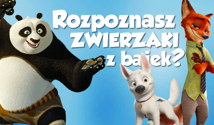 Czy rozpoznasz wszystkie zwierzęta z bajek?