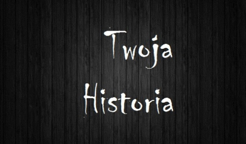 Twoja Historia|Wprowadzenie #0