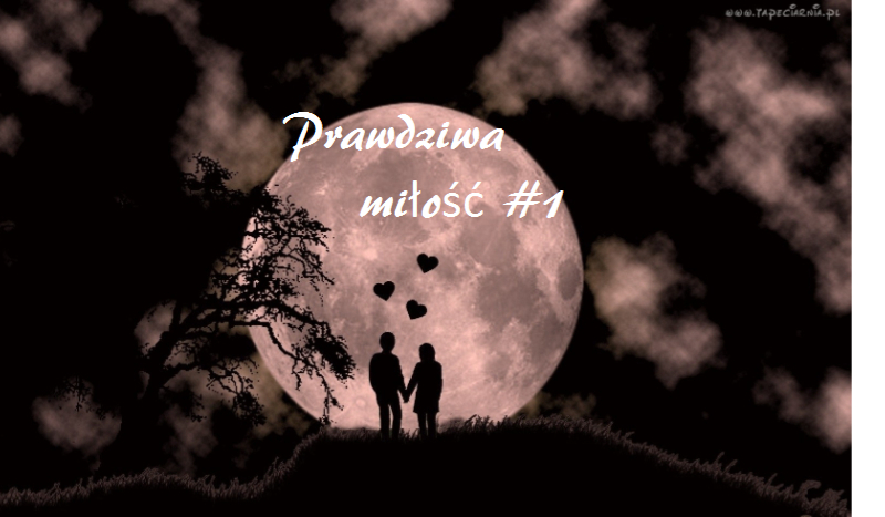 Prawdziwa miłość #1