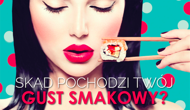 Z jakiego kraju pochodzi Twój gust smakowy?