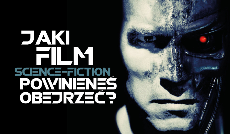 Który film science-fiction powinieneś obejrzeć?
