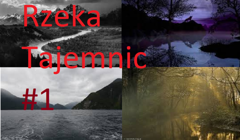 Rzeka Tajemnic #1