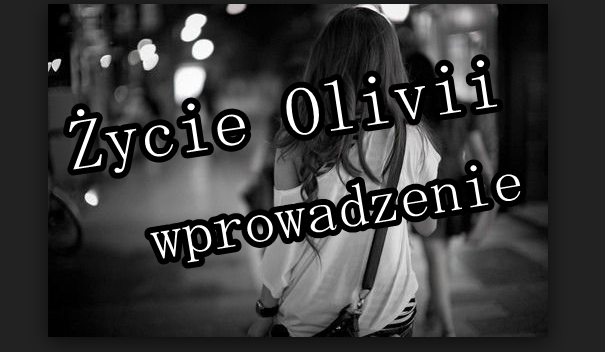 „Życie Olivii” – Nowa seria (wprowadzenie)