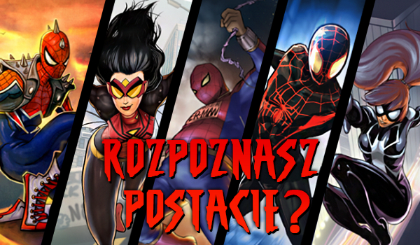 Czy rozpoznasz postacie z filmu Spider-Man?
