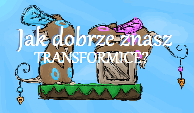 Jak dobrze znasz Transformice?