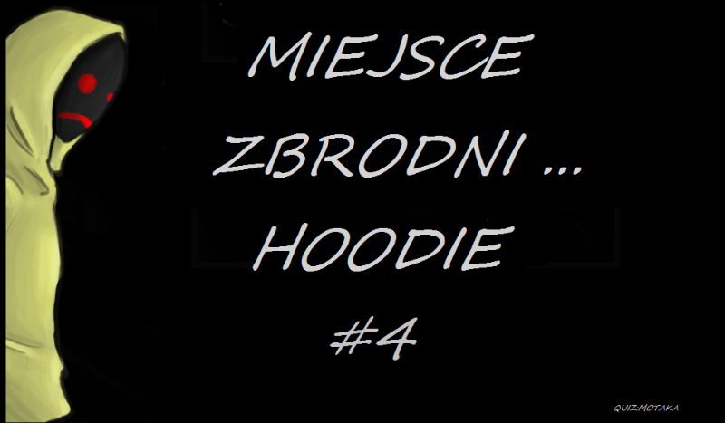 Miejsce zbrodni … Hoodie #4