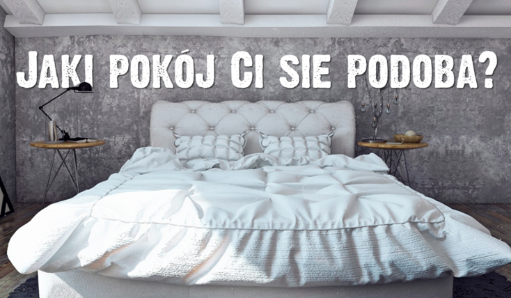 Czy zgadniemy jaki chciałbyś mieć pokój?