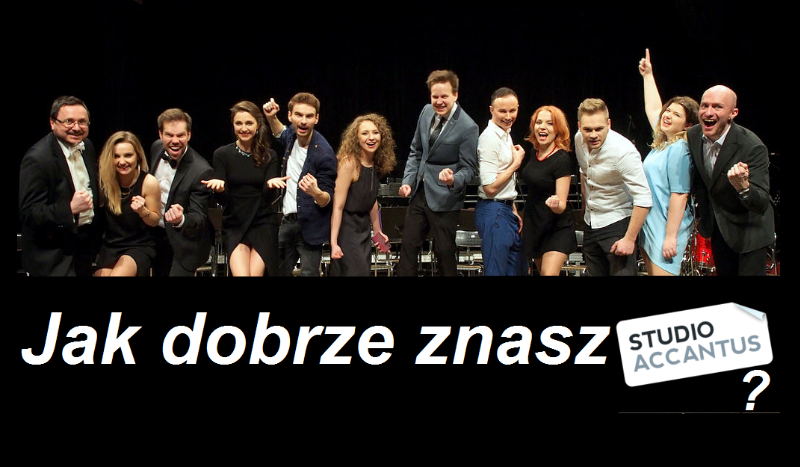 Jak dobrze znasz Studio Accantus?