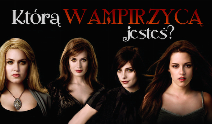 Którą wampirzycą z Sagi Zmierzch jesteś?