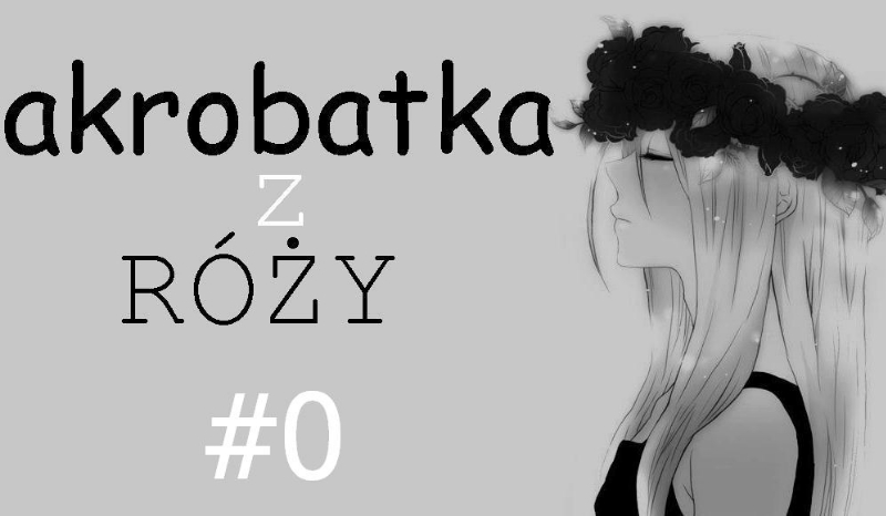 akrobatka z RÓŻY #0