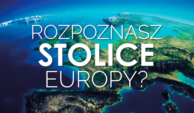 Stolice państw świata – Europa!