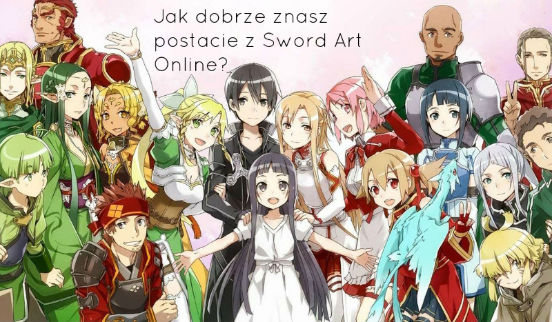 Jak dobrze znasz postacie z Sword Art Online?