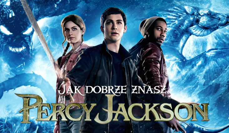Jak dobrze znasz Percy’ego Jacksona i Bogów Olimpijskich?