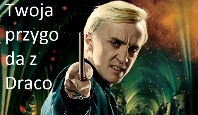 Twoja przygoda z Draco #1