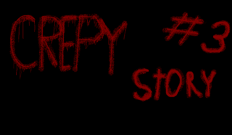 CreepyStory #3. Zero