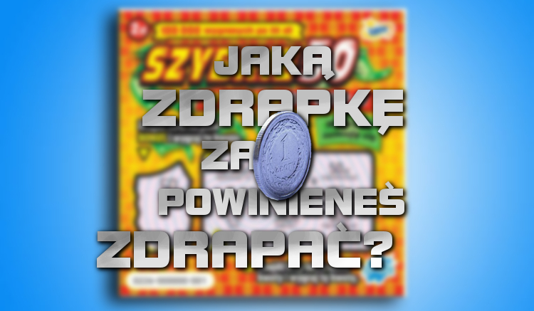 Jaką zdrapkę za złotówkę powinieneś zdrapać?