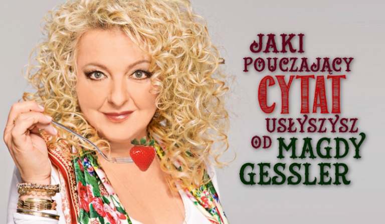 Jaki pouczający cytat usłyszysz od Magdy Gessler?