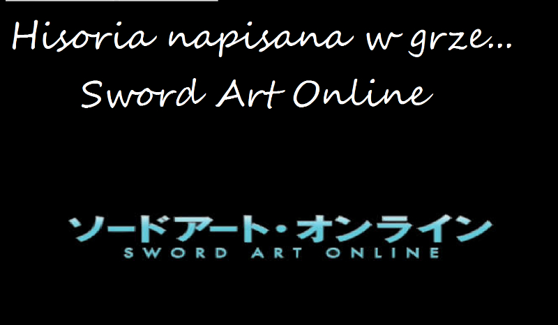 Historia napisana w grze… Sword Art Online