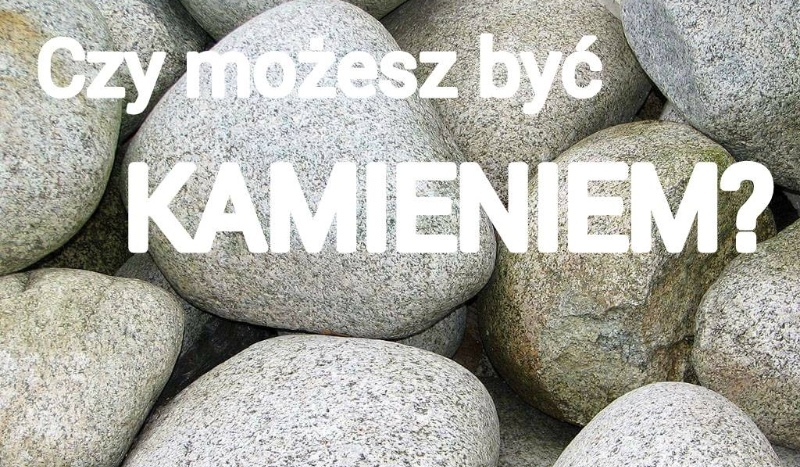 Czy możesz być Kamieniem?