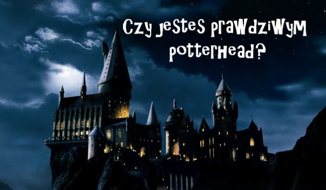 Czy jesteś prawdziwym Potterhead?