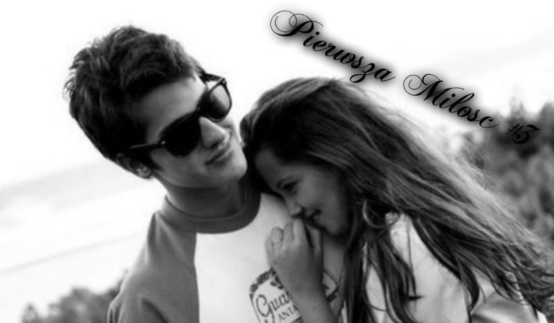 Pierwsza miłość #3