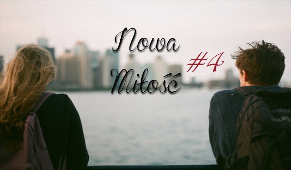 Nowa miłość #4