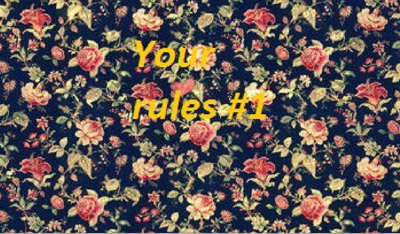 Your rules #1