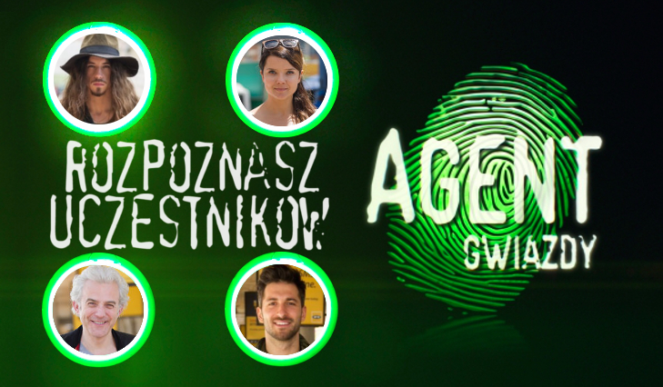 Czy rozpoznasz wszystkich uczestników z programu „Agent Gwiazdy”?