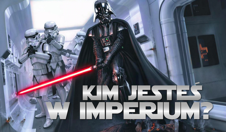 Kim jesteś w Imperium?