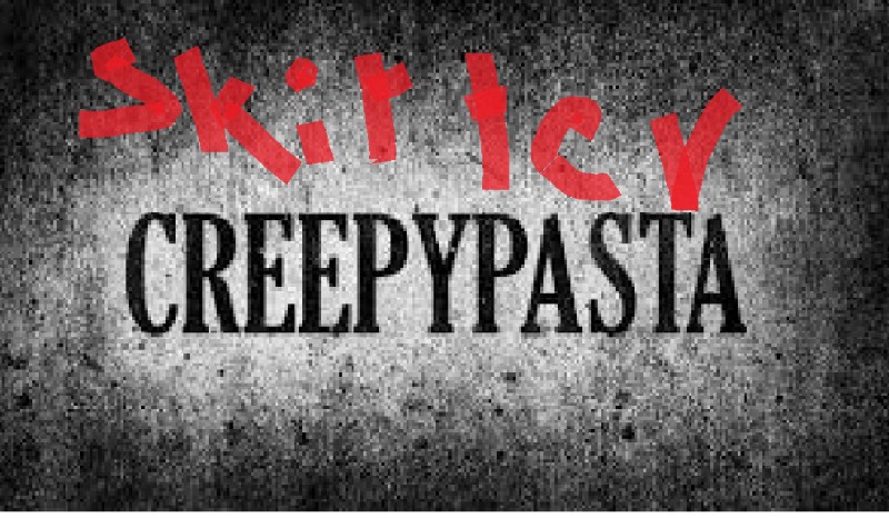 Moja creepypasta !!!!