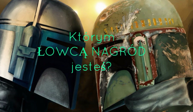 Którym łowcą nagród jesteś?
