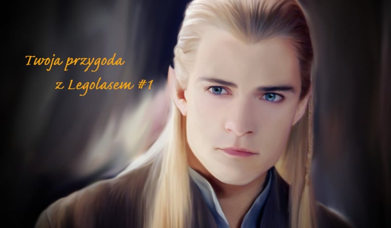 Twoja przygoda z Legolasem #1